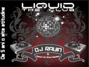 aniversare de 5 ani la liquid cu smiley, dj ravin şi dj xicu portas din ibiza
